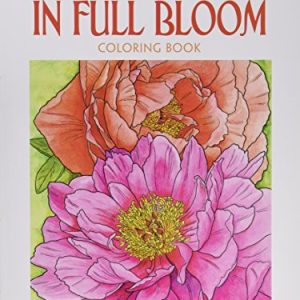 Creative Haven In Full Bloom Coloring Book (Creative Haven Coloring Books)